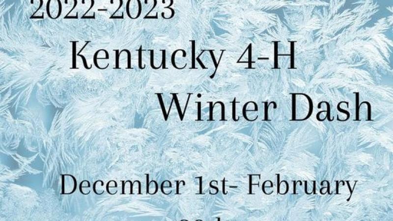 The 2022-23 Kentucky 4-H Winter Dash runs from December 1st through February 28th.
